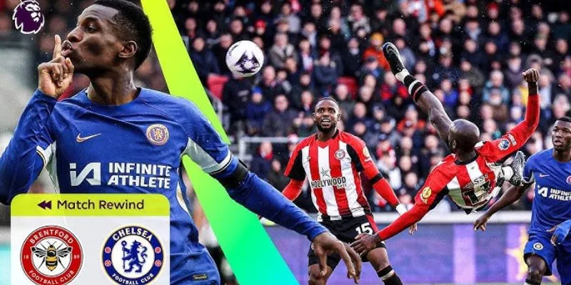 Lịch sử đối đầu giữa Brentford vs Chelsea