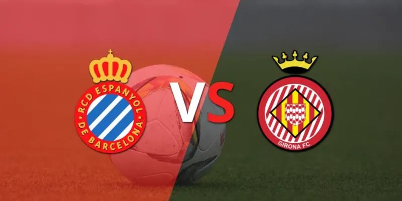 Phong độ hiện tại của hai đội Espanyol vs Girona