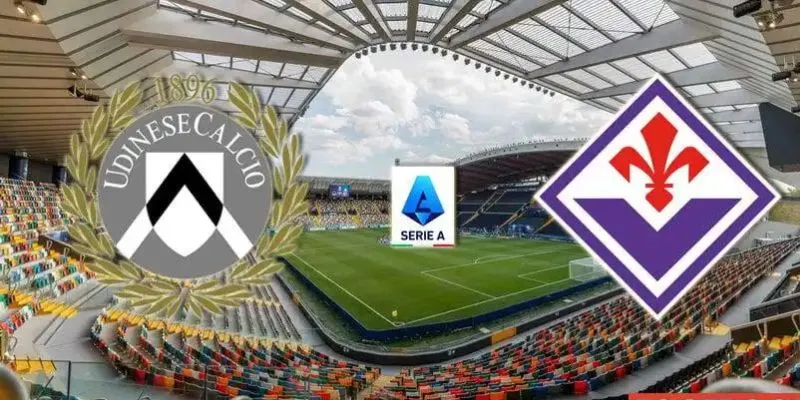 Dự đoán tỷ số chính xác Udinese vs Fiorentina
